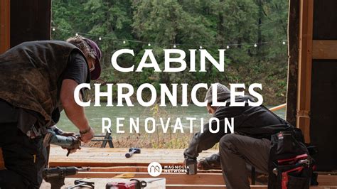 Cabin Chronicles Renovation Cinematic Nonfiction Storytelling Agency