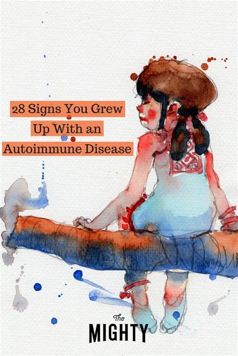 28 Signs You Grew Up With An Autoimmune Disease Autoimmune Disease