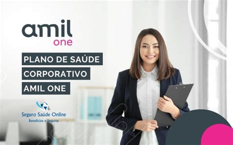 Conv Nio M Dico Corporativo Amil One Tabela De Pre Os E Rede Credenciada