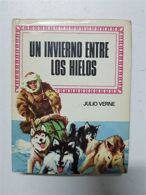 Un Invierno Entre Los Hielos By Julio Verne Bueno Encuadernaci N De