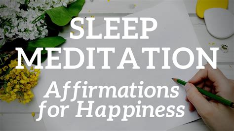 Sleep Meditation With Affirmations For Happiness Be Happy Today And