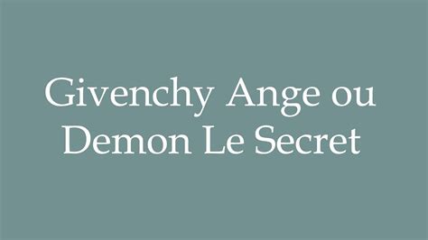 How To Pronounce Givenchy Ange Ou Demon Le Secret Correctly In