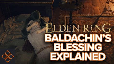 Elden Ring Baldachin S Blessing Explained Youtube