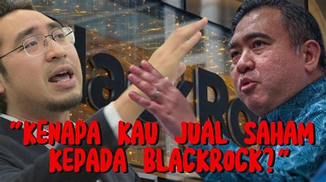 Kenapa Kau Pergi Jual Saham Mahb Kepada Blackrock Youtube