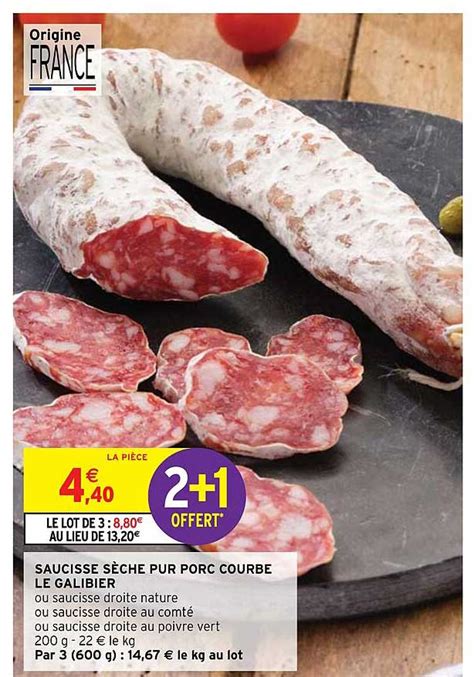 Promo Saucisse S Che Pur Porc Courbe Le Galibier Chez Intermarch Hyper