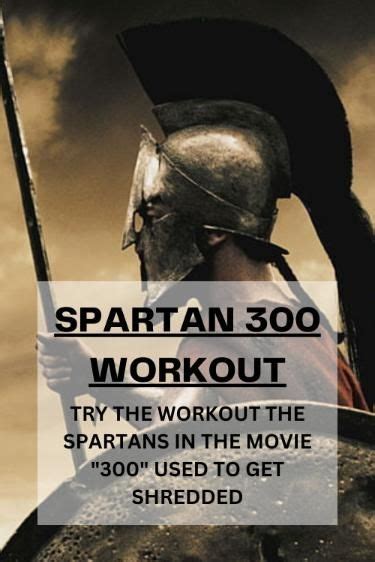 The Spartan Workout Plan from the Movie "300" | Spartan 300 workout ...