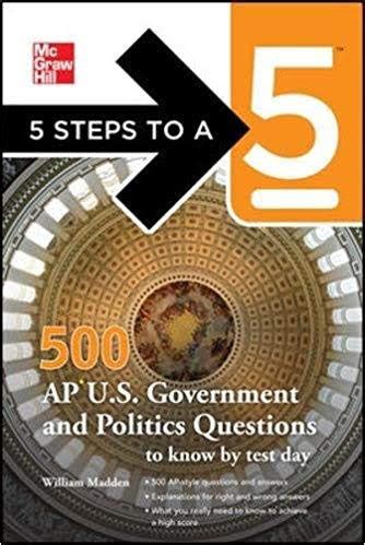5 Steps To A 5 500 Ap U S Government And Politics Questions To Know By Test Day