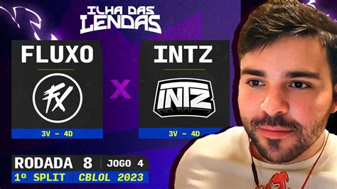 Fluxo X Intz Cblol Rodada Etapa Ilha Das Lendas Youtube