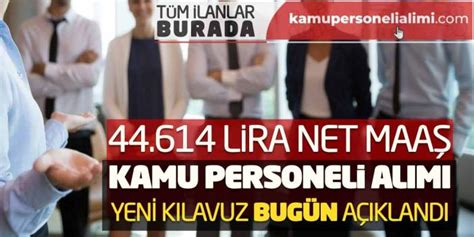 44 614 Lira Net Maaşla Kamu Personeli Alımı Yeni Kılavuz Bugün Açıklandı