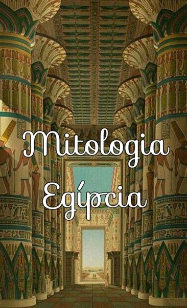 História Mitologia Egípcia História Escrita Por Lord Ian Spirit Fanfics E Histórias