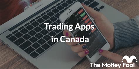 Our Top Picks For Stock Trading Apps In Canada The Motley Fool Canada