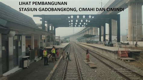 Lihat Pembangunan Stasiun Gadobangkong Cimahi Dan Cimindi Youtube