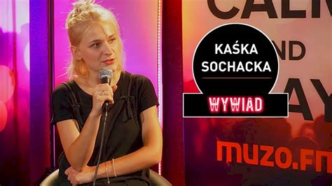 Kaśka Sochacka Ciche dni Wywiad MUZO FM YouTube