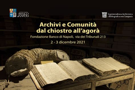 Archivi e Comunità dal chiostro all agorà Fondazione Banco di Napoli