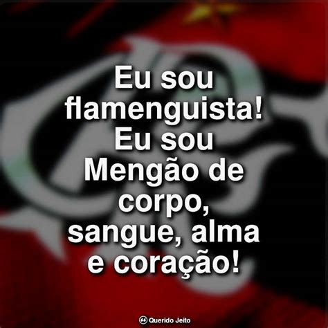 Frases Do Flamengo Coração Rubro Negro Querido Jeito