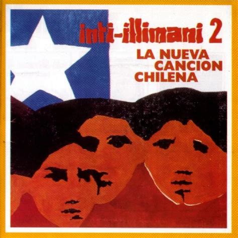 Inti Illimani Inti Illimani 2 La Nueva Canción Chilena Lyrics And