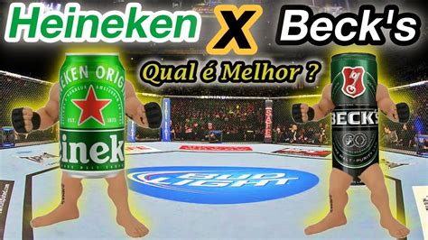 Heineken X Becks Qual É Melhor Cerveja Becks Ou Heineken Youtube