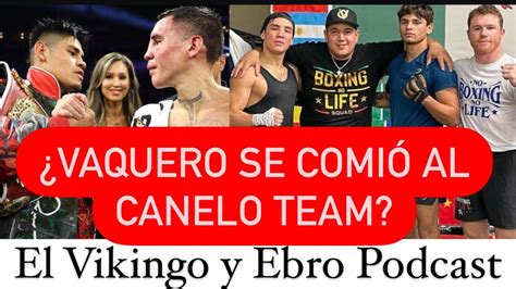 Vaquero Navarrete Fue Demasiado Para El Canelo Team Youtube