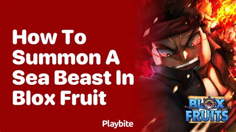 How to Summon a Sea Beast in Blox Fruit: A Fun Guide - Playbite