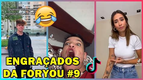 TIKTOKS MAIS ENGRAÇADOS DA MINHA FOR YOU 9 TikTok Hits YouTube