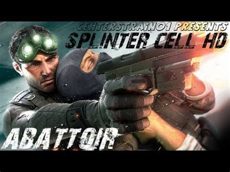 Splinter Cell Stealth Walkthrough Part Abattoir Centerstrain