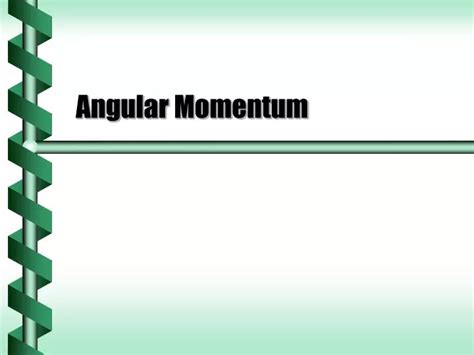 Ppt Angular Momentum Powerpoint Presentation Free Download Id6596855