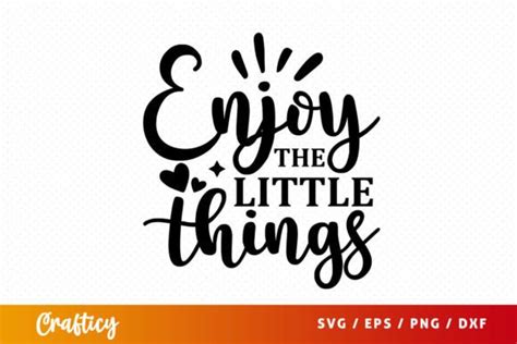 Enjoy The Little Things Svg Graphic By Crafticy · Creative Fabrica