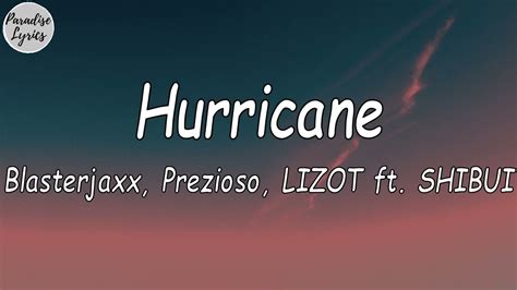 Blasterjaxx X Prezioso X LIZOT Hurricane Feat SHIBUI Lyrics Video