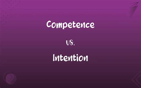 Competence Vs Intention Whats The Difference