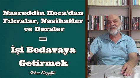 Nasreddin Hoca dan Fıkralar Nasihatler ve Dersler İşi Bedavaya