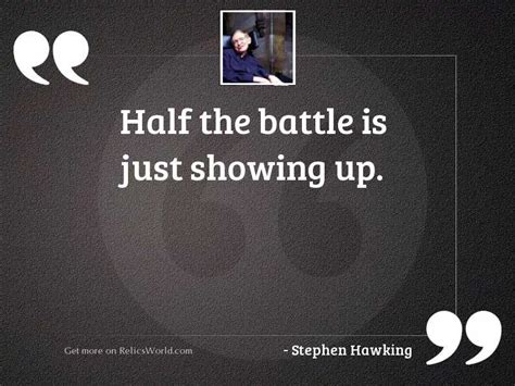 Half The Battle Is Just Inspirational Quote By Stephen Hawking