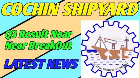 Cochin Shipyard Share Cochin Shipyard Latest News Cochin Shipyard