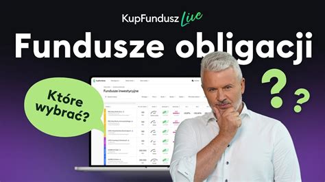 Fundusze obligacji Które wybrać KUP FUNDUSZ LIVE 7 02 2024 YouTube