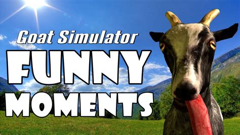 Goat Simulator Funny Moments Youtube