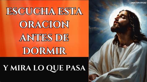 Escucha Esta Oracion Antes De Dormir Y Mira Lo Que Pasaoracion Eficaz🙏 Youtube