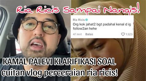 Kamal Palevi Klarifikasi Soal Cuitan Vlog Perceraian Ria Ricis Bukan