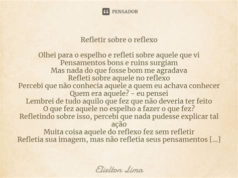 ⁠refletir Sobre O Reflexo Olhei Para O Elielton Lima Pensador