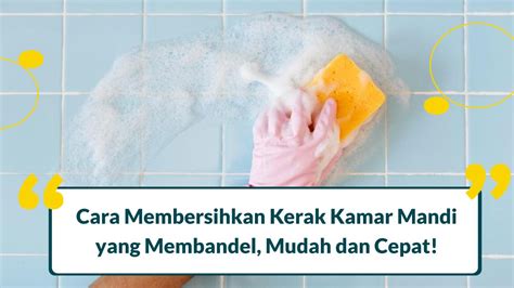 5 Cara Membersihkan Kerak Kamar Mandi Yang Membandel