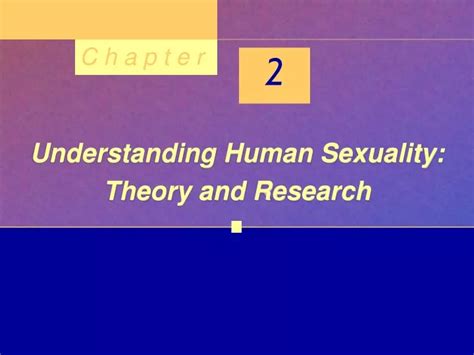 Ppt Understanding Human Sexuality Theory And Research Powerpoint