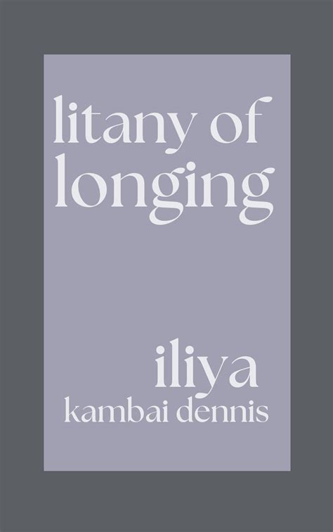 Buy Litany Of Longing By Iliya Kambai Dennis By Konya Shamsrumi Press