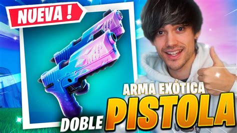 Donde Conseguir La Nueva Arma Exotica De Fortnite Pistolas Dobles De