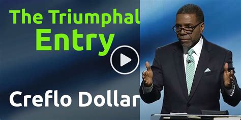 Creflo Dollar Sunday Sermon The Triumphal Entry