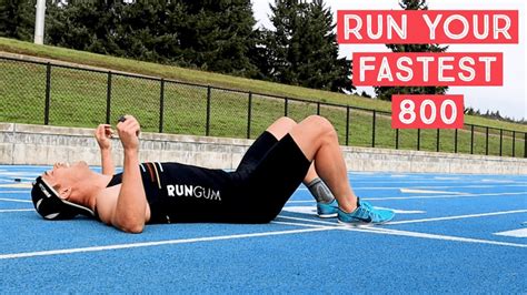 How To Run Your Fastest 800 Meters Youtube