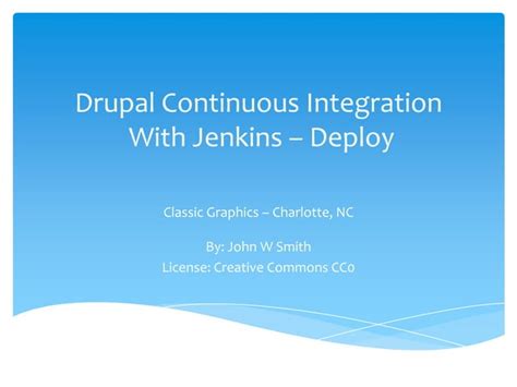 Drupal Continuous Integration With Jenkins Deploy PPT