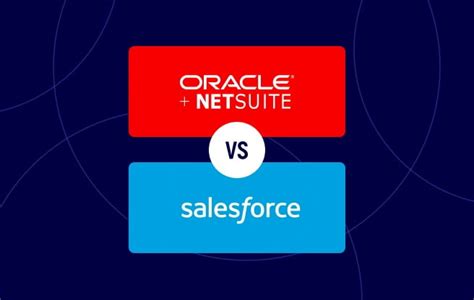 Netsuite Vs Saleforce Ultimate Comparison Guide