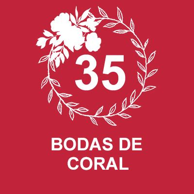 Bodas de Coral 35 Años Aniversario de matrimonio