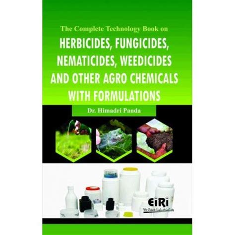 The Complete Technology Book On Herbicides Fungicides Nematicides