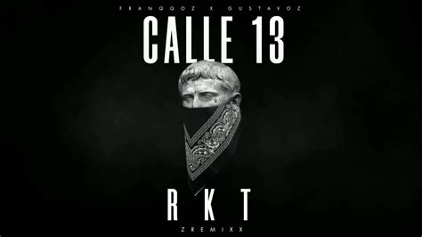 Calle 13 Rkt 😈 Franqqoz X Gustavoz Prod Youtube