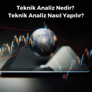 Teknik Analiz Nedir Ve Nas L Yap L R Detayl Anlat M Burada