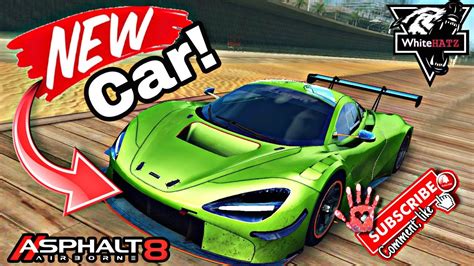 Asphalt 8 Asphalt 8 Mclaren 720S GT3X NEW Car Hunt Worth It Test